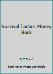 Paperback Survival Tactics Money Book