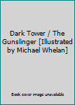Dark Tower / The Gunslinger [Illustrated by Michael Whelan]