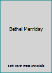 Hardcover Bethel Merriday Book