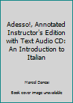 Hardcover Adesso!, Annotated Instructor's Edition with Text Audio CD: An Introduction to Italian Book