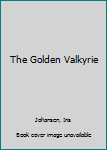 Paperback The Golden Valkyrie Book