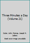 Three Minutes a Day (Volume 21)