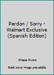 Paperback Perdon / Sorry - Walmart Exclusive (Spanish Edition) [Spanish] Book