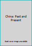Hardcover China: Past and Present Book