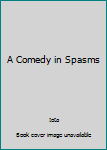 Unknown Binding A Comedy in Spasms Book