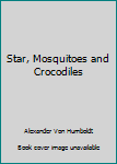 Hardcover Star, Mosquitoes and Crocodiles Book