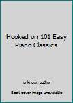 Spiral-bound Hooked on 101 Easy Piano Classics Book