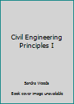 Paperback Civil Engineering Principles I Book