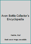 Hardcover Avon Bottle Collector's Encyclopedia Book