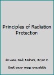 Paperback Principles of Radiation Protection Book