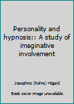 Hardcover Personality and hypnosis;: A study of imaginative involvement Book