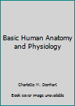 Basic Human Anatomy and Physiology