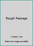 Hardcover Rough Passage [Large Print] Book