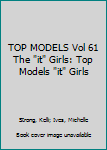 Paperback TOP MODELS Vol 61 The "it" Girls: Top Models "it" Girls Book