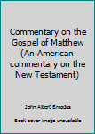 Hardcover Commentary on the Gospel of Matthew (An American commentary on the New Testament) Book