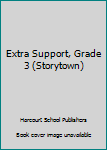 Paperback Extra Support, Grade 3 (Storytown) Book