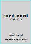 Hardcover National Honor Roll 2004-2005 Book