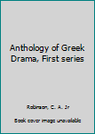 Paperback Anthology of Greek Drama, First series Book