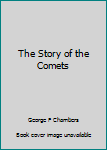 Hardcover The Story of the Comets Book