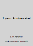 Paperback Joyeux Anniversaire! [French] Book