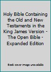 Hardcover Holy Bible Containing the Old and New Testaments in the King James Version - The Open Bible - Expanded Edition Book