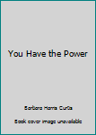 Paperback You Have the Power Book