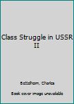 Paperback Class Struggle in USSR II Book