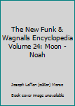 Hardcover The New Funk & Wagnalls Encyclopedia Volume 24: Moon - Noah Book