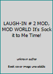 Mass Market Paperback LAUGH-IN # 2 MOD, MOD WORLD It's Sock it to Me Time! Book