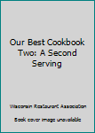 Paperback Our Best Cookbook Two: A Second Serving Book