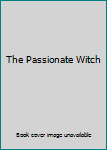 The Passionate Witch