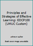 Paperback Principles and Strategies of Effective Learning: EDCP100 (UMUC Custom) Book