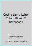 Unknown Binding Cocina Light, Labor Total - Picnic Y Barbacoa I Book
