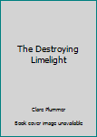 Mass Market Paperback The Destroying Limelight Book
