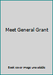 Hardcover Meet General Grant Book
