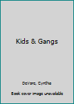 Library Binding Kids & Gangs Book