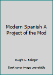 Hardcover Modern Spanish A Project of the Mod Book