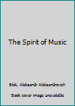 Hardcover The Spirit of Music Book