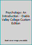 Paperback Psychology: An Introduction - Diablo Valley College Custom Edition Book