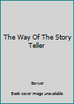 Hardcover The Way Of The Story Teller Book