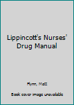 Paperback Lippincott's Nurses' Drug Manual Book