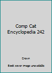 Hardcover Comp Cat Encyclopedia 242 Book