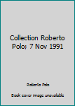 Hardcover Collection Roberto Polo; 7 Nov 1991 Book