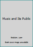 Hardcover Music and Its Public Book