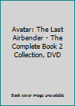 Avatar: The Last Airbender - The Complete Book 2 Collection, DVD