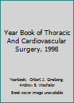 Hardcover Year Book of Thoracic And Cardiovascular Surgery, 1998 Book