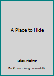 Paperback A Place to Hide Book