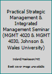 Practical Strategic Management & Integrated Management Seminar