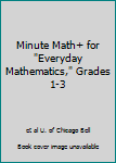 Spiral-bound Minute Math+ for "Everyday Mathematics," Grades 1-3 Book