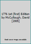 1776 1st (first) Edition by McCullough, David [2005]